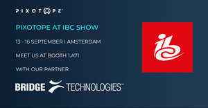 Pixotope announcing the presence at the IBC show 2024